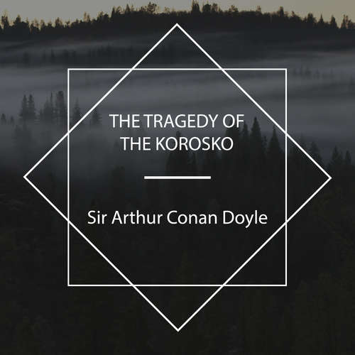 Audiobook The Tragedy of the Korosko - Sir Arthur Conan Doyle - Lars Rolander