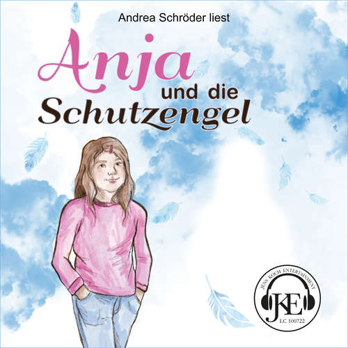 Hoerbuch Anja und die Schutzengel - Andrea Schröder - Andrea Schröder