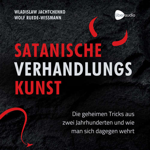 Hoerbuch Satanische Verhandlungskunst - Wladislaw Jachtchenko - Jürgen Holdorf