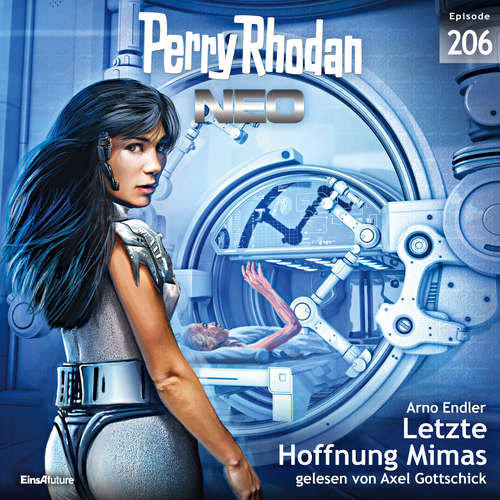 Hoerbuch Perry Rhodan Neo 206: Letzte Hoffnung Mimas - Arno Endler - Axel Gottschick