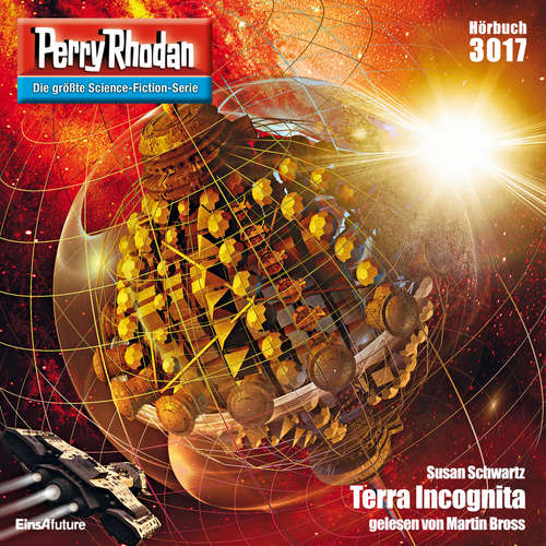 Hoerbuch Perry Rhodan 3017: Terra Icognita - Susan Schwartz - Martin Bross
