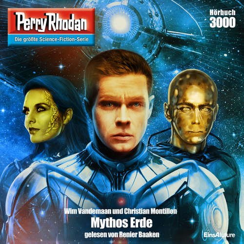 Hoerbuch Perry Rhodan 3000: Mythos Erde - Wim Vandemaan - Renier Baaken