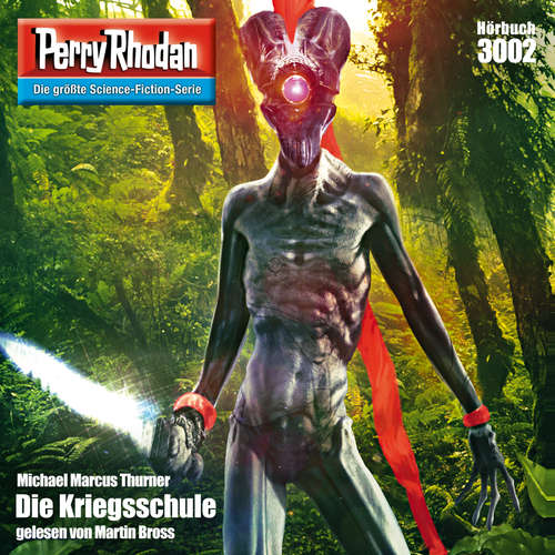 Hoerbuch Perry Rhodan 3002: Die Kriegsschule - Michael Marcus Thurner - Martin Bross