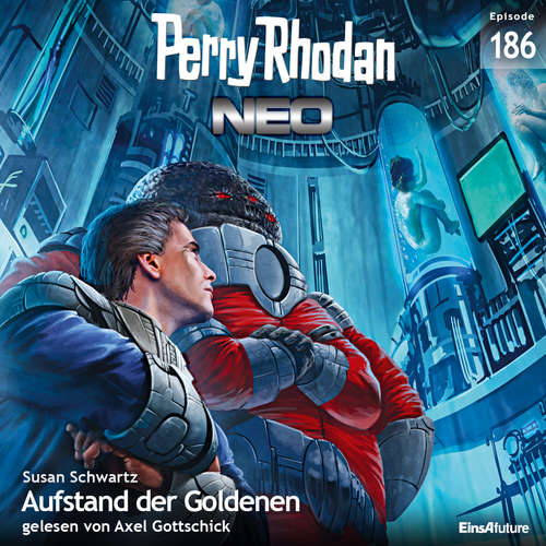 Hoerbuch Perry Rhodan Neo 186: Aufstand der Goldenen - Susan Schwartz - Axel Gottschick