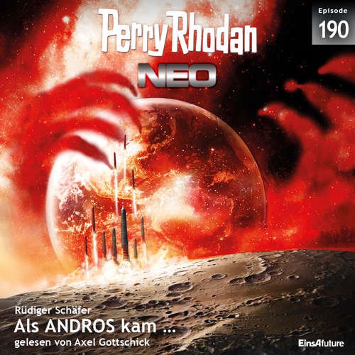 Hoerbuch Perry Rhodan Neo 190: Als ANDROS kam ... - Rüdiger Schäfer - Axel Gottschick