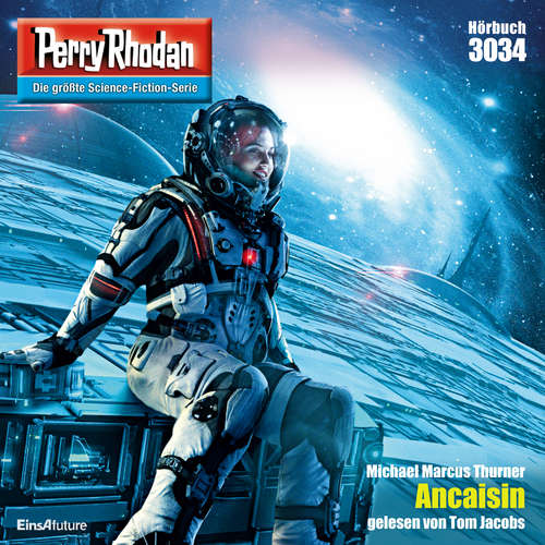 Hoerbuch Perry Rhodan 3034: Ancaisin - Michael Marcus Thurner - Tom Jacobs