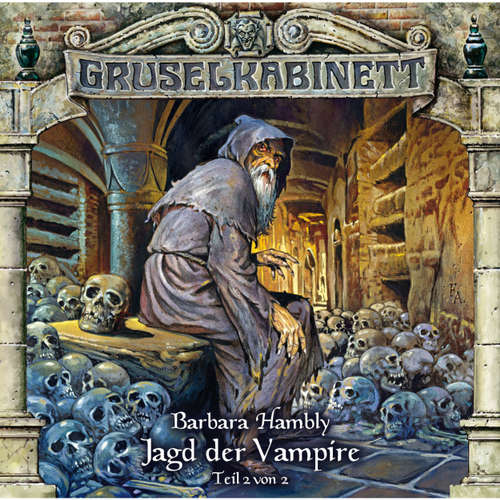 Hoerbuch Gruselkabinett, Folge 33: Jagd der Vampire (Folge 2 von 2) - Barbara Hambly - Wolfgang Pampel Hoerbuch Gruselkabinett, Folge 33: Jagd der Vampire (Folge 2 von 2) - Barbara Hambly - Wolfgang Pampel