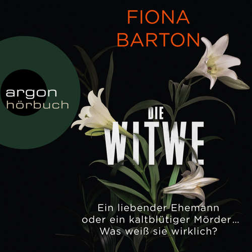 Hoerbuch Die Witwe - Fiona Barton - Andrea Sawatzki
