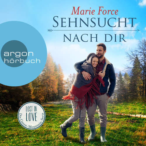 Hoerbuch Sehnsucht nach dir - Lost in Love - Die Green-Mountain-Serie 5 - Marie Force - Christiane Marx Hoerbuch Sehnsucht nach dir - Lost in Love - Die Green-Mountain-Serie 5 - Marie Force - Christiane Marx