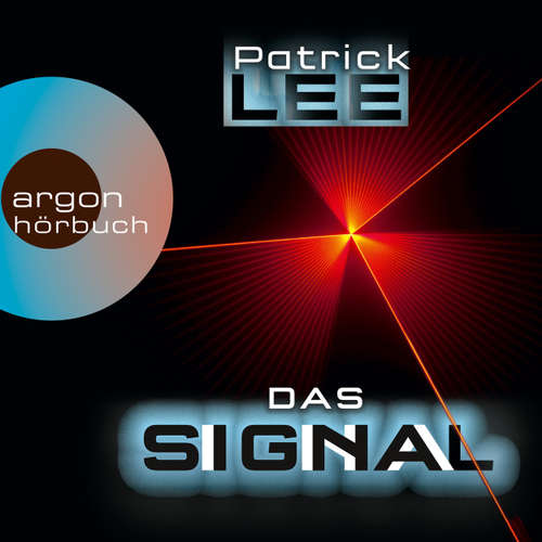 Hoerbuch Das Signal - Patrick Lee - Uve Teschner Hoerbuch Das Signal - Patrick Lee - Uve Teschner