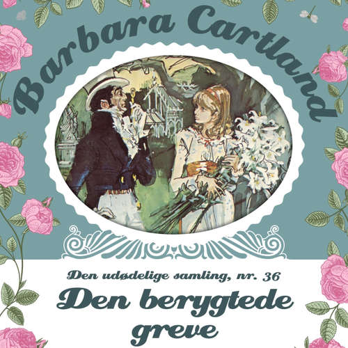 Audiokniha Den berygtede greve - Barbara Cartland - Den udødelige samling 36 - Barbara Cartland - Randi Winther Audiokniha Den berygtede greve - Barbara Cartland - Den udødelige samling 36 - Barbara Cartland - Randi Winther
