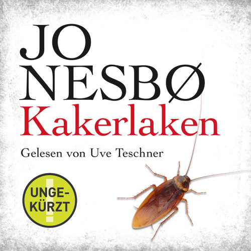 Hoerbuch Kakerlaken - Jo Nesbø - Uve Teschner Hoerbuch Kakerlaken - Jo Nesbø - Uve Teschner