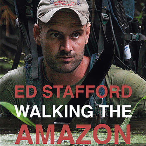 Audiokniha Walking the Amazon - 860 dage til fods langs Amazonfloden - Ed Stafford - Tobias Hertz Audiokniha Walking the Amazon - 860 dage til fods langs Amazonfloden - Ed Stafford - Tobias Hertz