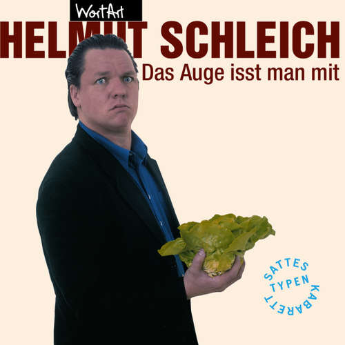 Hoerbuch Helmut Schleich, Das Auge isst man mit - Helmut Schleich - Helmut Schleich Hoerbuch Helmut Schleich, Das Auge isst man mit - Helmut Schleich - Helmut Schleich