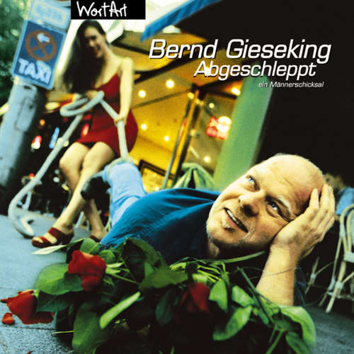 Hoerbuch Bernd Gieseking, Abgeschleppt - ein Männerschicksal - Bernd Gieseking - Bernd Gieseking Hoerbuch Bernd Gieseking, Abgeschleppt - ein Männerschicksal - Bernd Gieseking - Bernd Gieseking