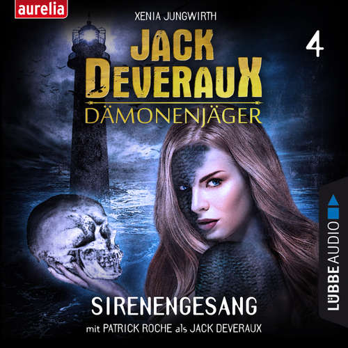 Hoerbuch Sirenengesang - Jack Deveraux 4 - Xenia Jungwirth - Patrick Roche Hoerbuch Sirenengesang - Jack Deveraux 4 - Xenia Jungwirth - Patrick Roche