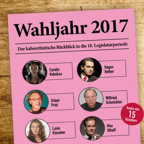 Hoerbuch Various Artists, Wahljahr 2017 - Der kabarettistische Rückblick in die 18. Legislaturperiode - Hagen Rether - Hagen Rether Hoerbuch Various Artists, Wahljahr 2017 - Der kabarettistische Rückblick in die 18. Legislaturperiode - Hagen Rether - Hagen Rether