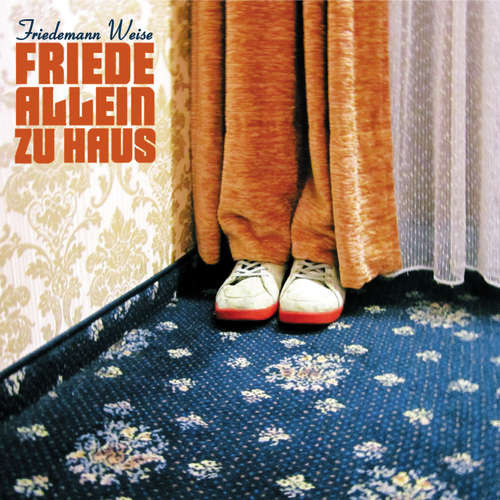 Hoerbuch Friedemann Weise, Friede allein zu Haus - Friedemann Weise - Friedemann Weise