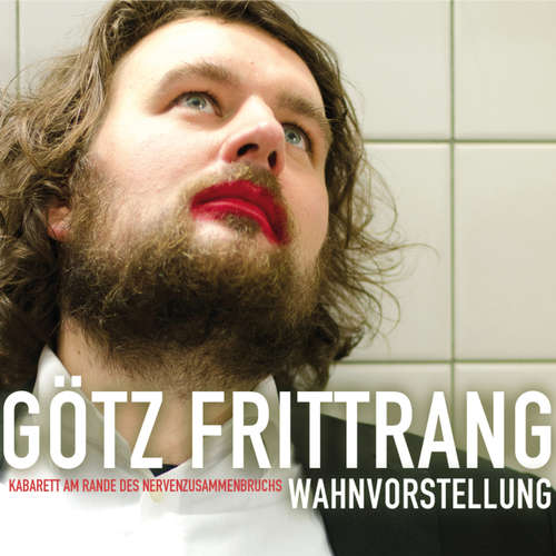 Hoerbuch Wahnvorstellung - Götz Frittrang - Götz Frittrang Hoerbuch Wahnvorstellung - Götz Frittrang - Götz Frittrang