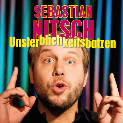 Hoerbuch Unsterblichkeitsbatzen - Sebastian Nitsch - Sebastian Nitsch Hoerbuch Unsterblichkeitsbatzen - Sebastian Nitsch - Sebastian Nitsch