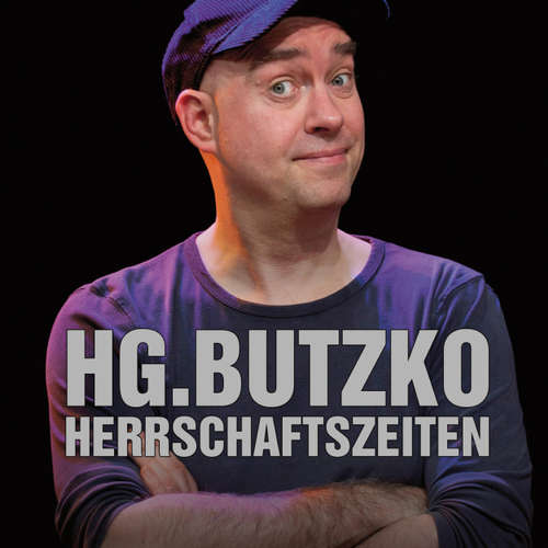 Hoerbuch Herrschaftszeiten - HG. Butzko - HG. Butzko Hoerbuch Herrschaftszeiten - HG. Butzko - HG. Butzko