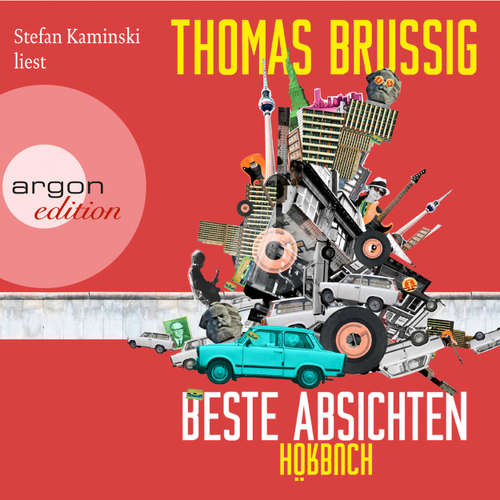Hoerbuch Beste Absichten - Thomas Brussig - Stefan Kaminski