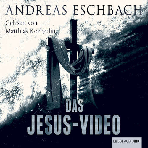 Hoerbuch Das Jesus Video - Andreas Eschbach - Matthias Koeberlin Hoerbuch Das Jesus Video - Andreas Eschbach - Matthias Koeberlin