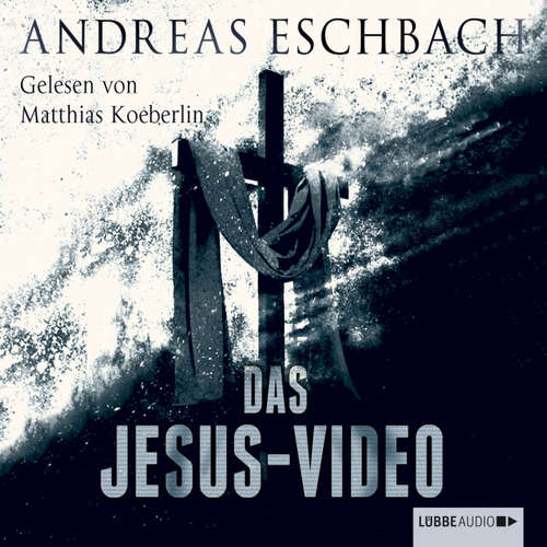 Hoerbuch Das Jesus Video - Andreas Eschbach - Matthias Koeberlin