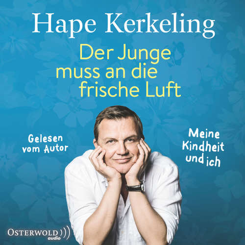 Der Junge muss an die frische Luft - Meine Kindheit und ich