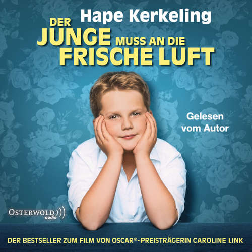 Der Junge muss an die frische Luft - Meine Kindheit und ich