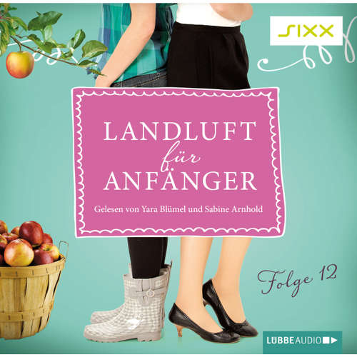 Hoerbuch Landluft für Anfänger, Folge 12: Feulenitz für immer? - Nora Lämmermann - Yara Blümel Hoerbuch Landluft für Anfänger, Folge 12: Feulenitz für immer? - Nora Lämmermann - Yara Blümel