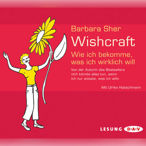 Hoerbuch Wishcraft - Wie ich bekomme, was ich wirklich will - Barbara Sher - Emilia Schüle Hoerbuch Wishcraft - Wie ich bekomme, was ich wirklich will - Barbara Sher - Emilia Schüle