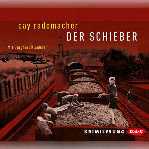 Hoerbuch Der Schieber - Cay Rademacher - Burghart Klaußner Hoerbuch Der Schieber - Cay Rademacher - Burghart Klaußner