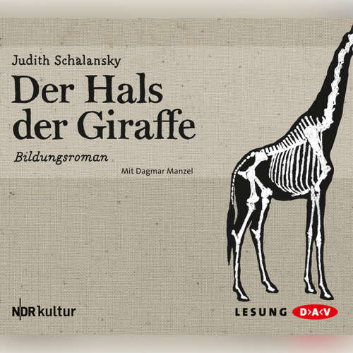 Hoerbuch Der Hals der Giraffe - Judith Schalansky - Dagmar Manzel Hoerbuch Der Hals der Giraffe - Judith Schalansky - Dagmar Manzel