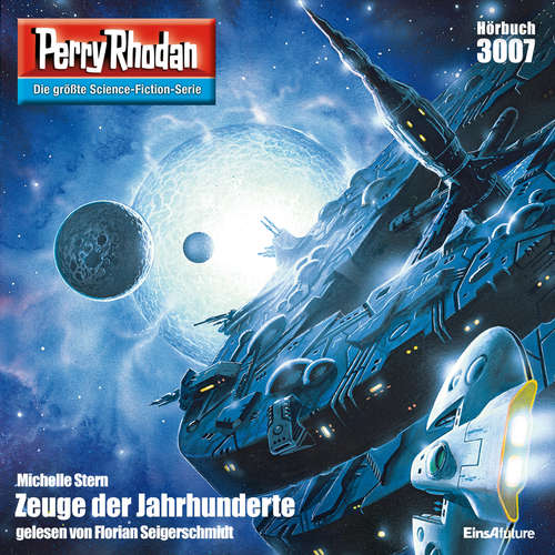 Hoerbuch Perry Rhodan 3007: Zeuge der Jahrhunderte - Michelle Stern - Florian Seigerschmidt