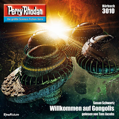 Hoerbuch Perry Rhodan 3010: Willkommen auf Gongolis - Susan Schwartz - Tom Jacobs