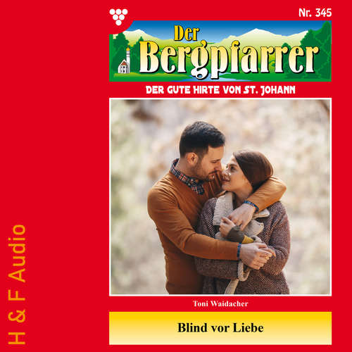 Hoerbuch Blind vor Liebe - Der Bergpfarrer, Band 345 - Toni Waidacher - Synthesized Voice - Male