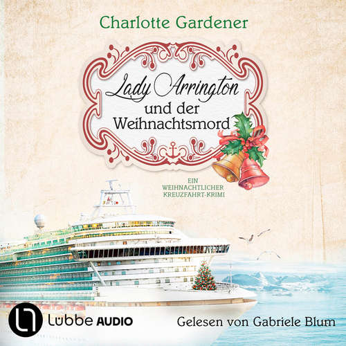 Hoerbuch Lady Arrington und der Weihnachtsmord - Ein Fall für Mary Arrington, Folge 6 - Charlotte Gardener - Gabriele Blum