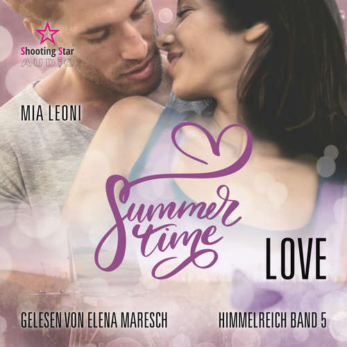 Hoerbuch Summertime Love - Summertime Romance, Band 5 - Mia Leoni - Elena Maresch