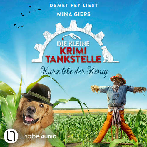 Hoerbuch Kurz lebe der König - Die kleine Krimi-Tankstelle, Folge 5 - Mina Giers - Demet Fey