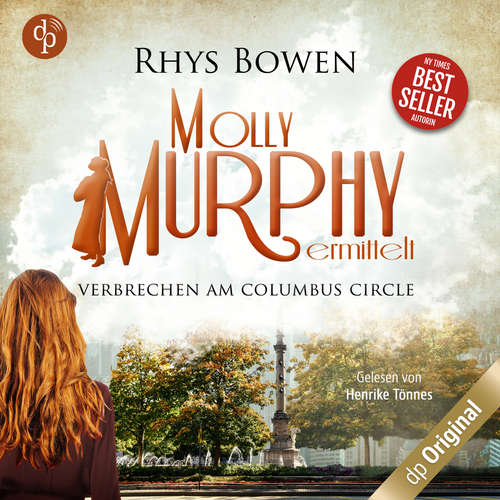 Hoerbuch Verbrechen am Columbus Circle - Molly Murphy ermittelt-Reihe, Band 8 - Rhys Bowen - Henrike Tönnes