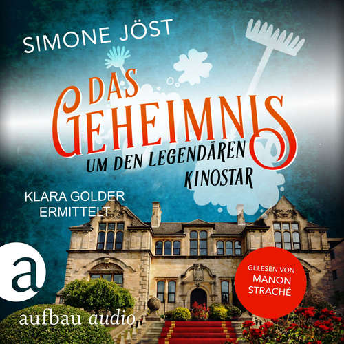 Hoerbuch Das Geheimnis um den legendären Kinostar - Klara Golder ermittelt, Band 5 - Simone Jöst - Manon Straché