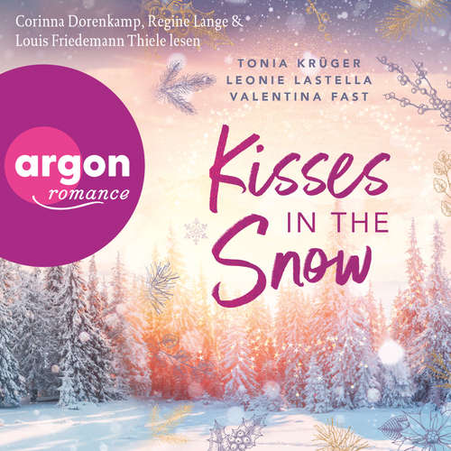 Hoerbuch Kisses in the Snow - Tonia Krüger - Corinna Dorenkamp