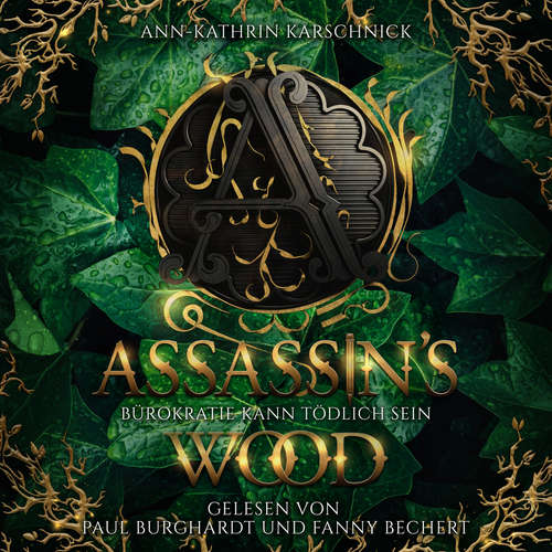 Hoerbuch Assassin's Wood - Bürokratie kann tödlich sein - Ann-Kathrin Karschnick - Fanny Bechert