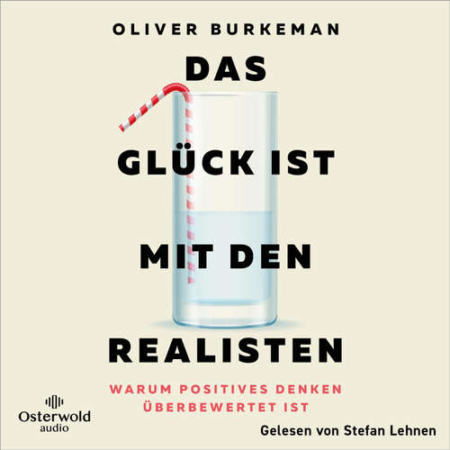 Hoerbuch Das Glück ist mit den Realisten - Oliver Burkeman - Stefan Lehnen