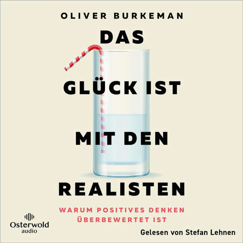 Hoerbuch Das Glück ist mit den Realisten - Oliver Burkeman - Stefan Lehnen
