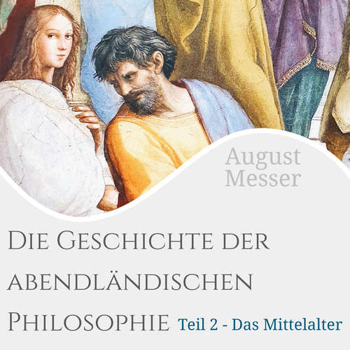 Hoerbuch Die Geschichte der abendländischen Philosophie - August Messer - Volker Braumann