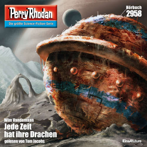 Hoerbuch Perry Rhodan 2958: Jede Zeit hat ihre Drachen - Wim Vandemaan - Tom Jacobs
