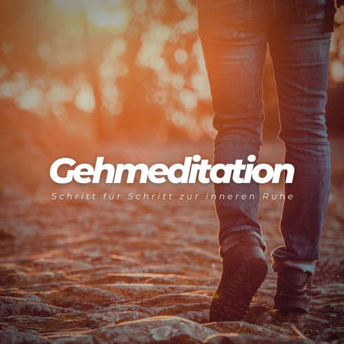 Hoerbuch Gehmeditation: Schritt für Schritt zur inneren Ruhe - Tanja Kohl - Tanja Kohl