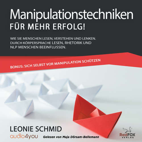 Hoerbuch Manipulationstechniken – für mehr Erfolg! - Leonie Schmid - Maja Dörsam-Bellemann